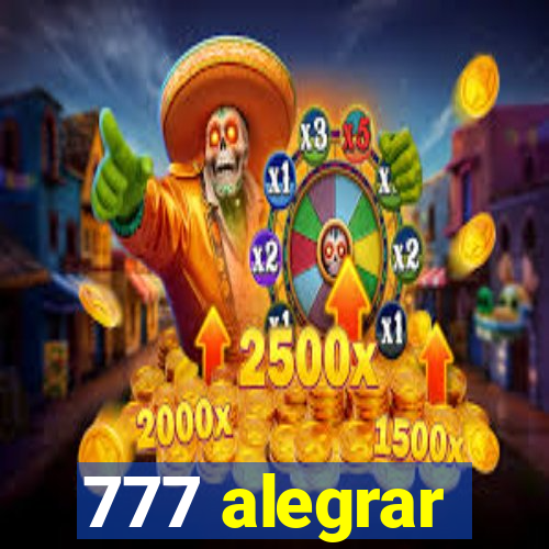 777 alegrar